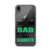 I'm Not A Super Dad I'm A Dad With A Super Daughter Clear Case for iPhone®