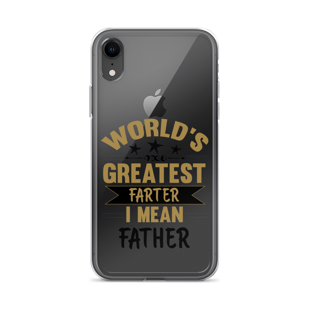 World's Greatest Farter I Mean Father Clear Case for iPhone®