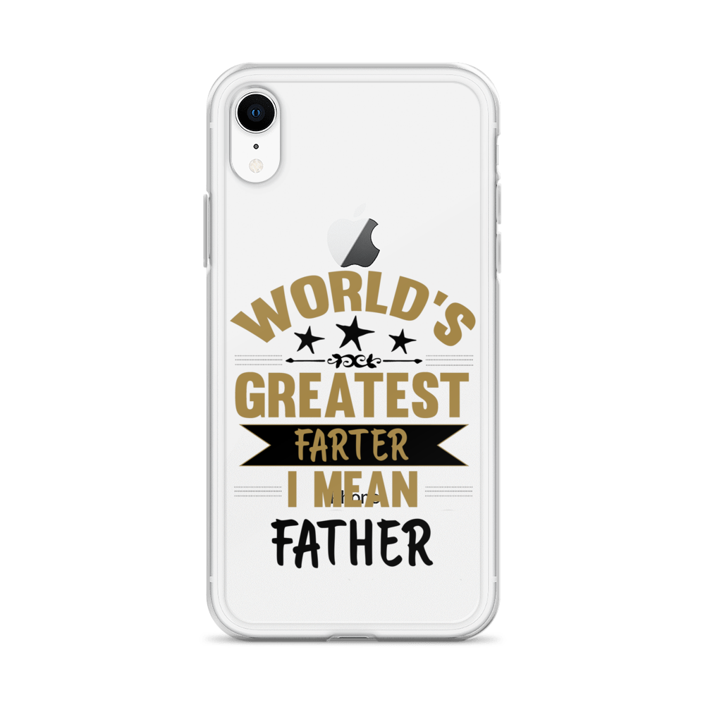 World's Greatest Farter I Mean Father Clear Case for iPhone®