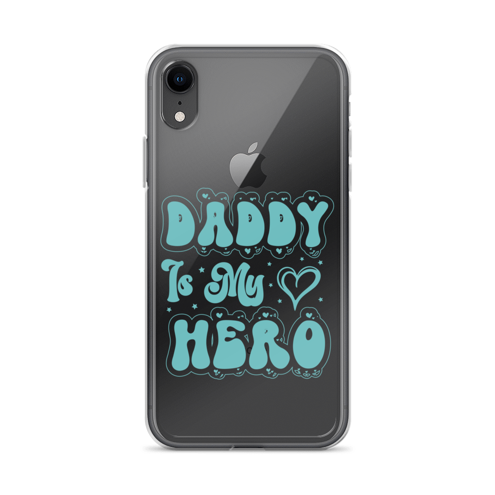 Daddy Is My Hero Clear Case for iPhone®