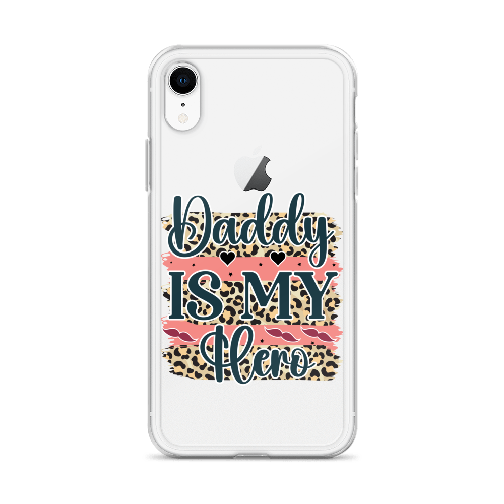 Daddy Is My Hero Clear Case for iPhone®