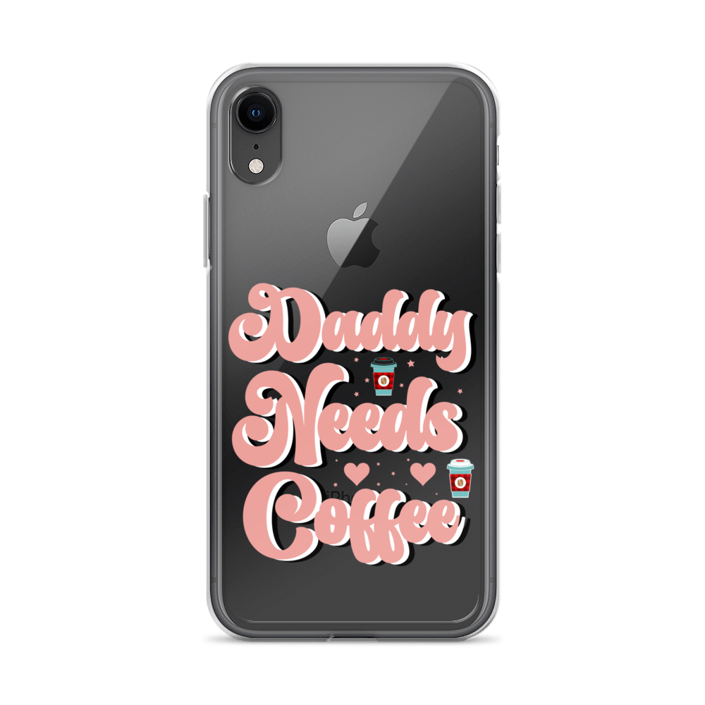 Daddy Needs Coffee Clear Case for iPhone®