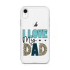 I Love My Dad Clear Case for iPhone®