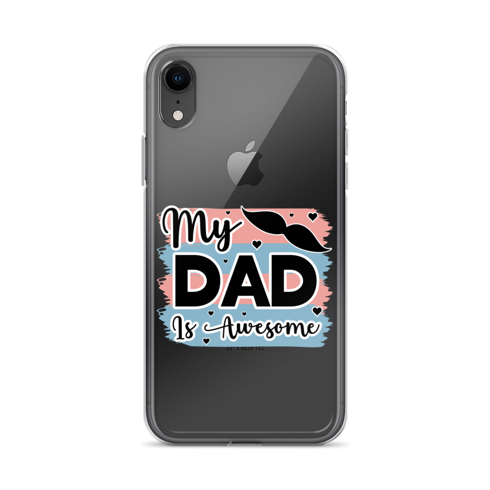 My Dad Is Awesome Clear Case for iPhone®