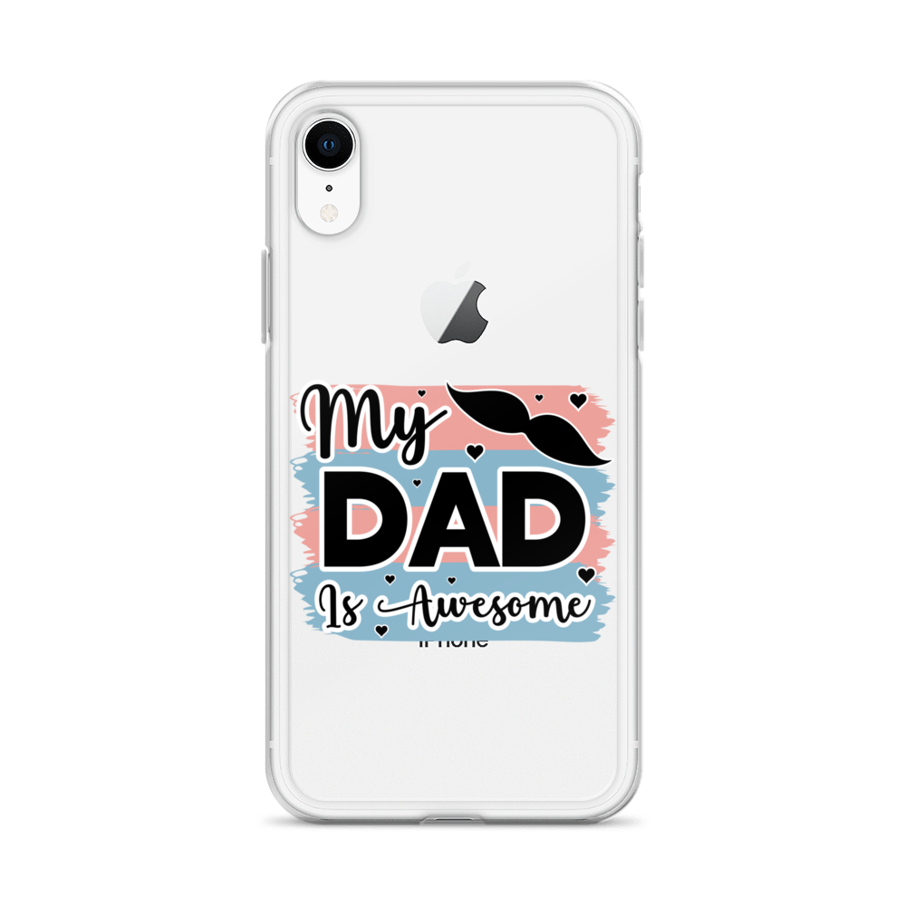 My Dad Is Awesome Clear Case for iPhone®