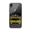 A Mother Understands What A Child Does Not Say Clear Case for iPhone®