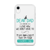 Dear Dad I Love How We Don't Have To Say Out Loud That I'm Your Favorite Child Clear Case for iPhone®