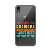 Dad Grandpa Great-Grandpa I Just Keep Getting Better Clear Case for iPhone®