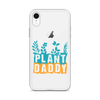 Plant Daddy Clear Case for iPhone®