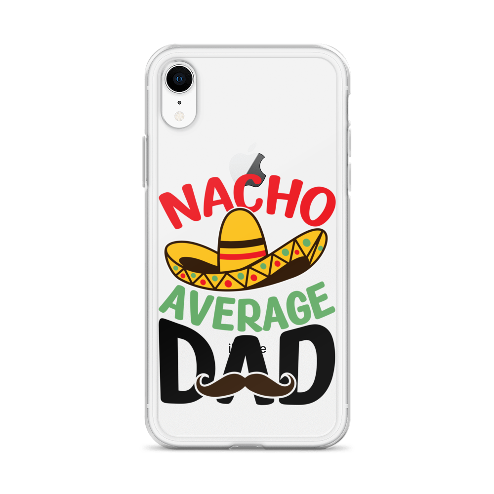 Nacho Average Dad Clear Case for iPhone®