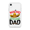 Nacho Average Dad Clear Case for iPhone®