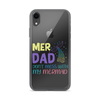 Mer Dad Don't Mess With My Mermaid Clear Case for iPhone®