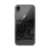 I Teach My Kid To Hit And Steal Clear Case for iPhone®