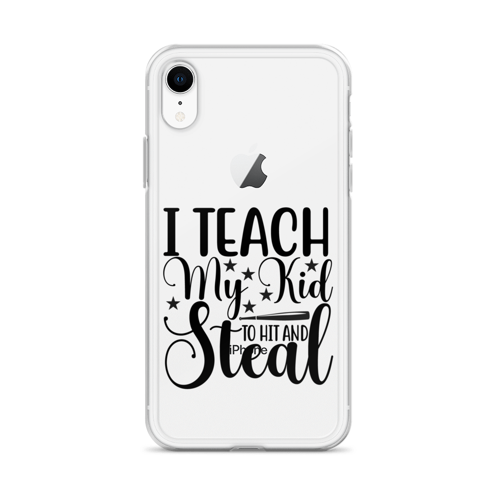 I Teach My Kid To Hit And Steal Clear Case for iPhone®