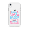 Soon To Be A Daddy Of A Beautiful Baby Girl Clear Case for iPhone®