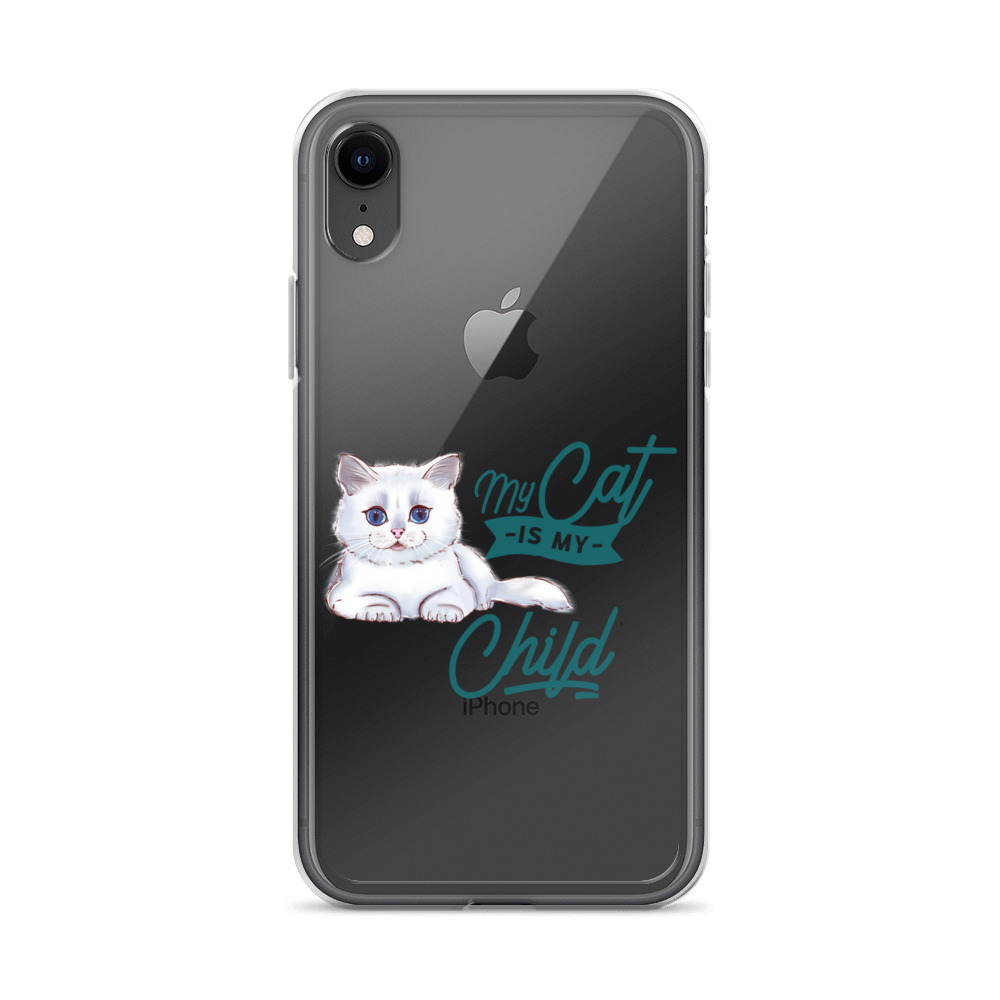 My Cat Is My Child Clear Case for iPhone®