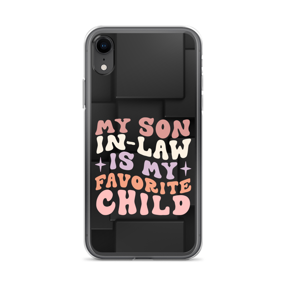 My Son-In-Law Is My Favorite Child Clear Case for iPhone®