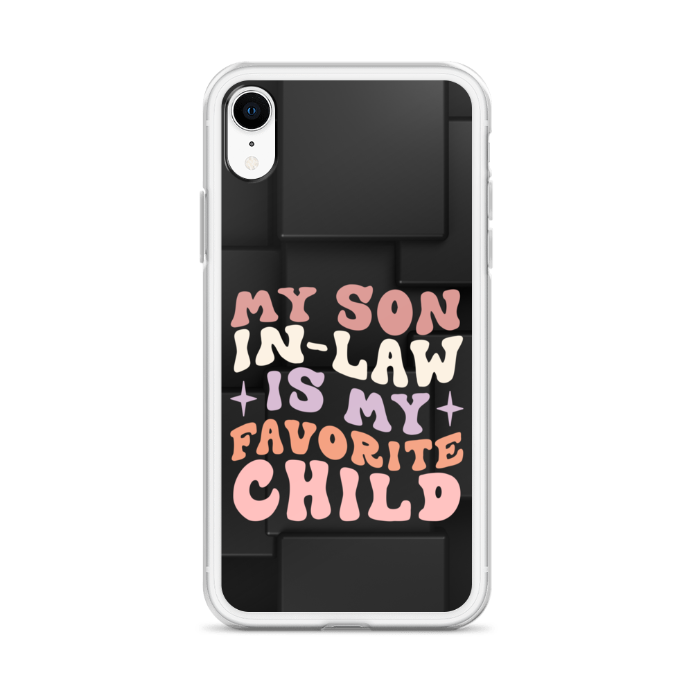 My Son-In-Law Is My Favorite Child Clear Case for iPhone®