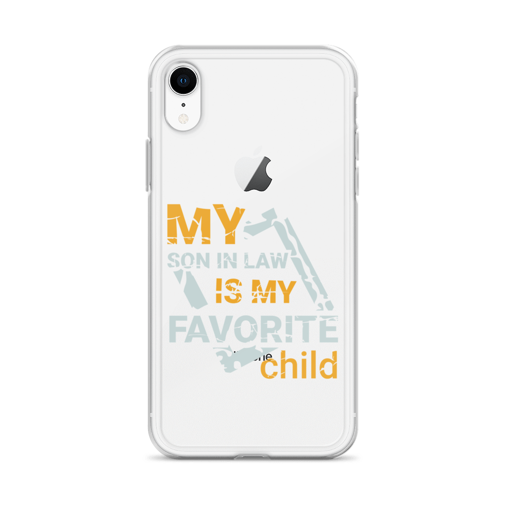 My Son-In-Law Is My Favorite Child Clear Case for iPhone®