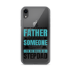 Any Man Can Be Father But It Takes Someone Special To Be Called A Stepdad Clear Case for iPhone®