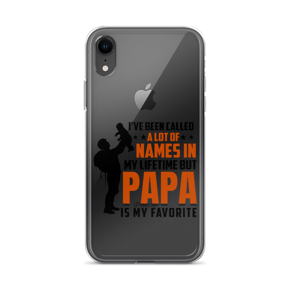 I've Been Called A Lot Of Names In My Lifetime But Papa Is My Favorite Clear Case for iPhone®