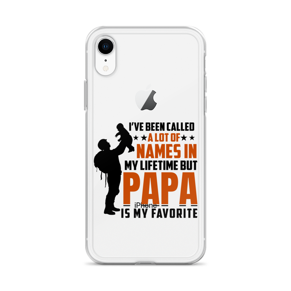 I've Been Called A Lot Of Names In My Lifetime But Papa Is My Favorite Clear Case for iPhone®