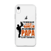 I've Been Called A Lot Of Names In My Lifetime But Papa Is My Favorite Clear Case for iPhone®