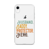 Husband. Daddy. Protector. Hero Clear Case for iPhone®