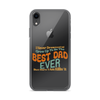 I Never Dreamed I'd Grow Up To Be The Best Dad Ever But Here I'm Killin' It Clear Case for iPhone®