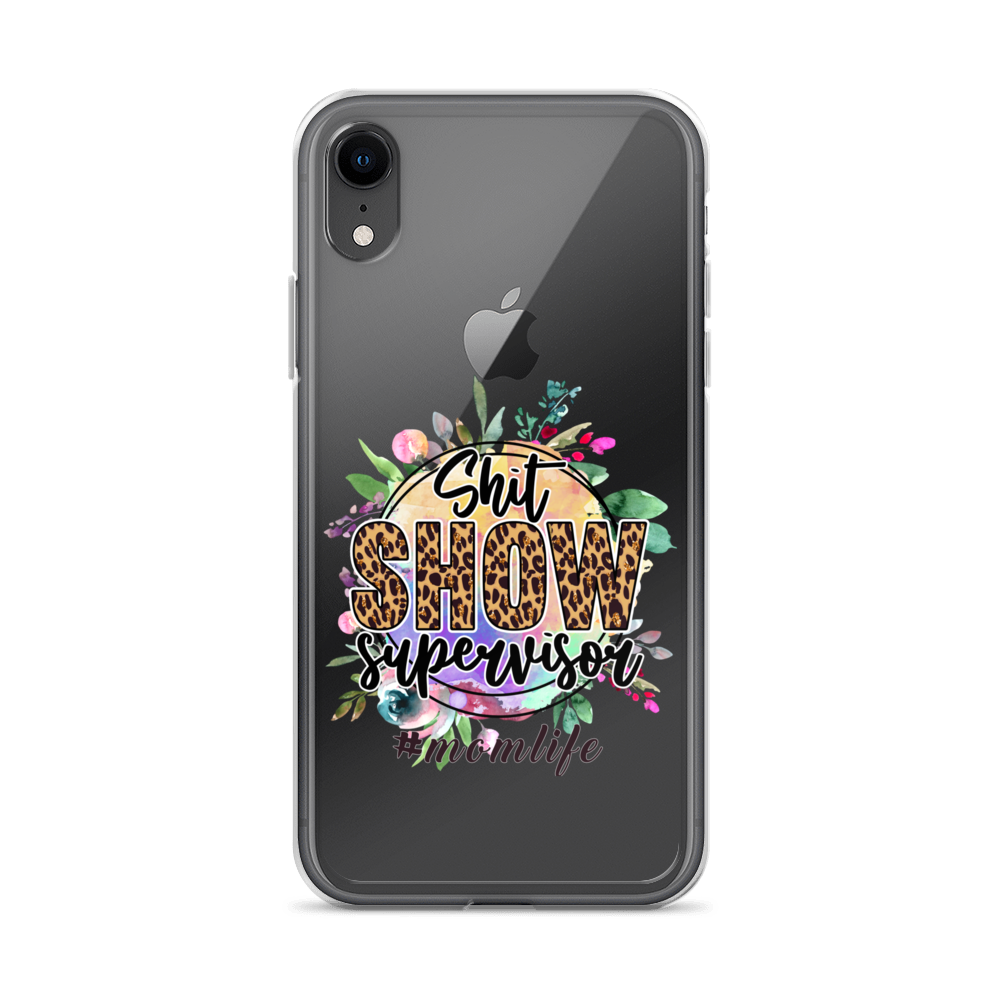 Shit Show Supervisor #Mom Life Clear Case for iPhone®