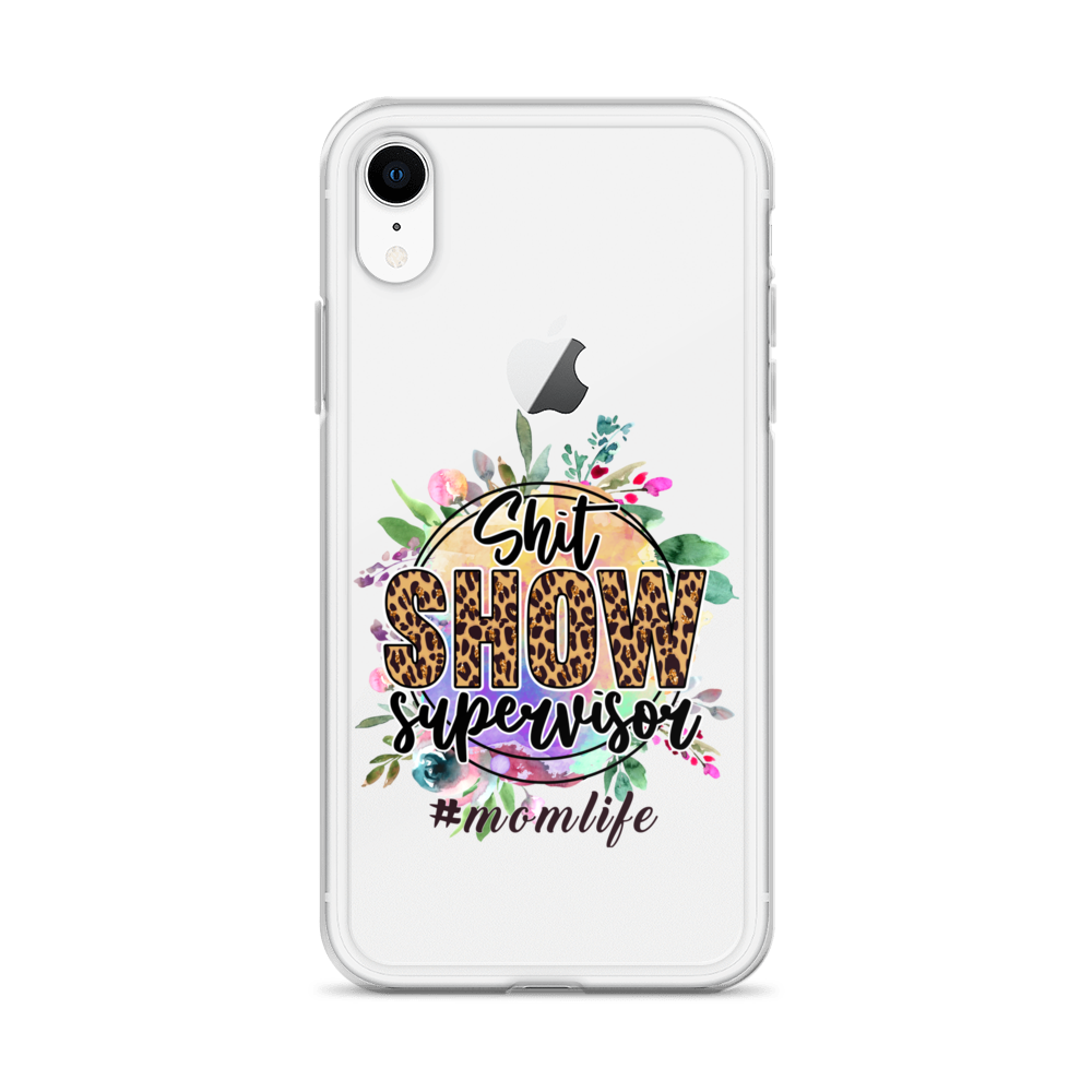 Shit Show Supervisor #Mom Life Clear Case for iPhone®