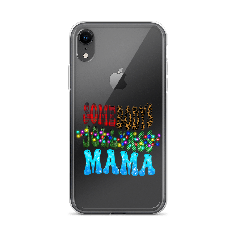 Somebody's Jollyass Mama Clear Case for iPhone®