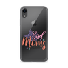 Bad Moms Club Clear Case for iPhone®