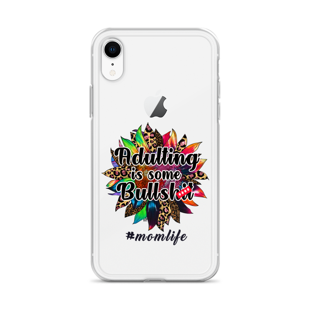 Adulting Is Some Bullshit #Momlife Clear Case for iPhone®