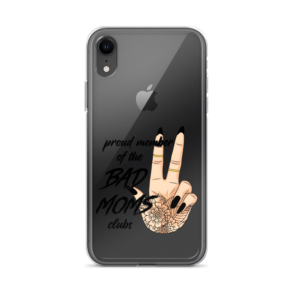 Proud Member Of The Bad Moms Club Clear Case for iPhone®