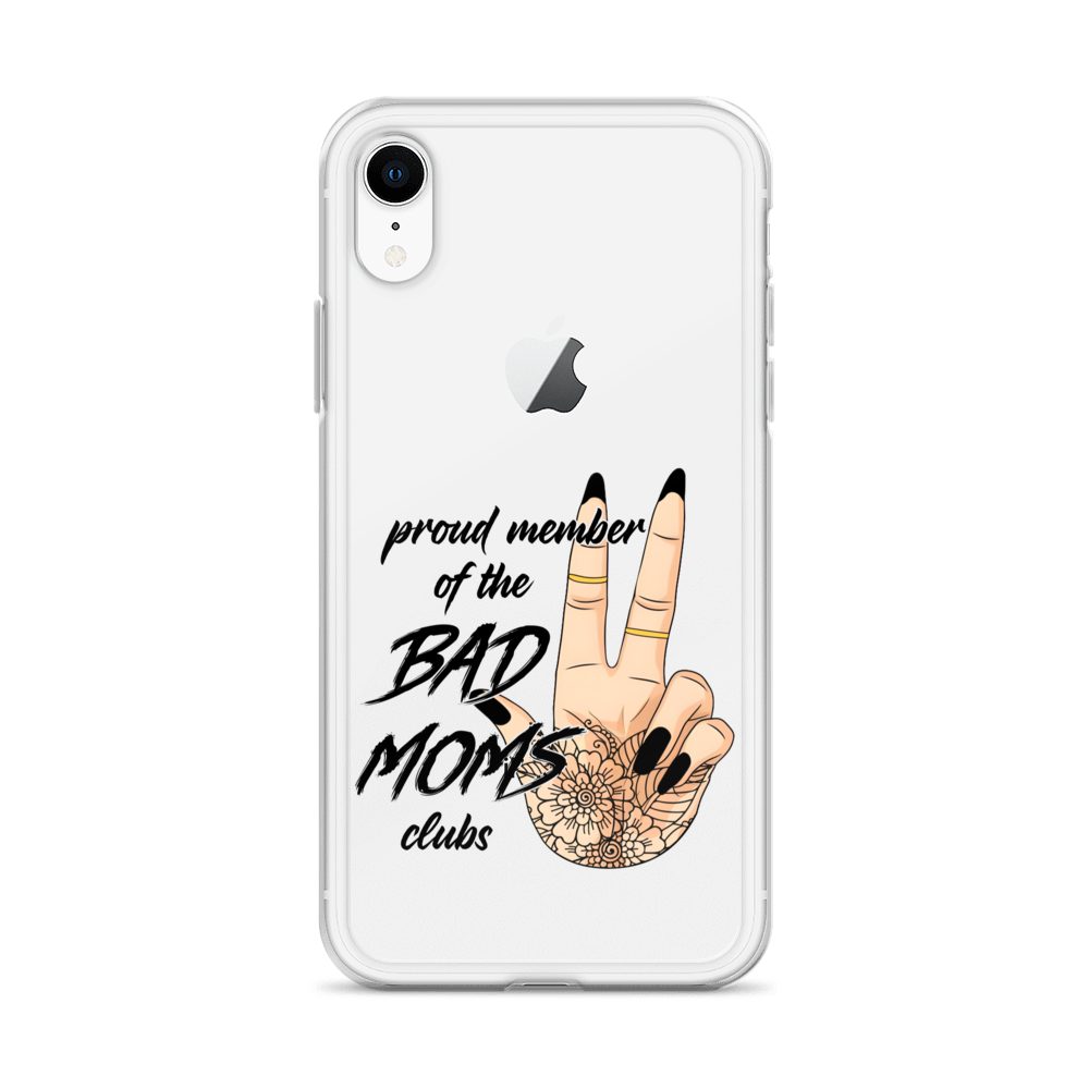 Proud Member Of The Bad Moms Club Clear Case for iPhone®