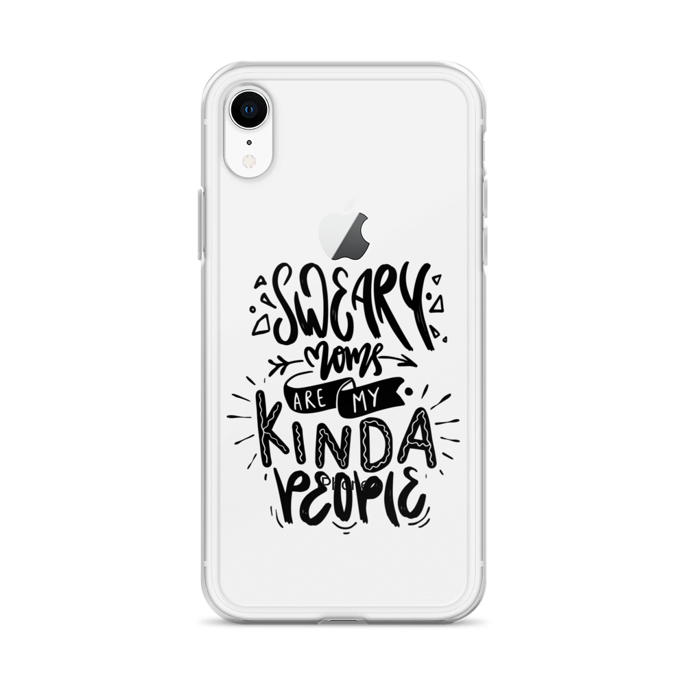 Sweary Moms Are My Kinda People Clear Case for iPhone®