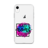 Bad Moms Club Clear Case for iPhone®