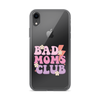 Bad Moms Club Clear Case for iPhone®