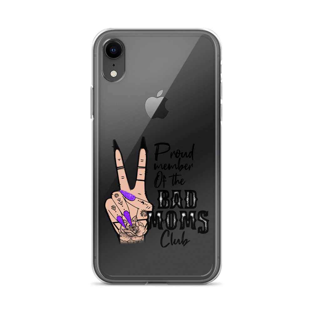 Proud Member Of The Bad Moms Club Clear Case for iPhone®