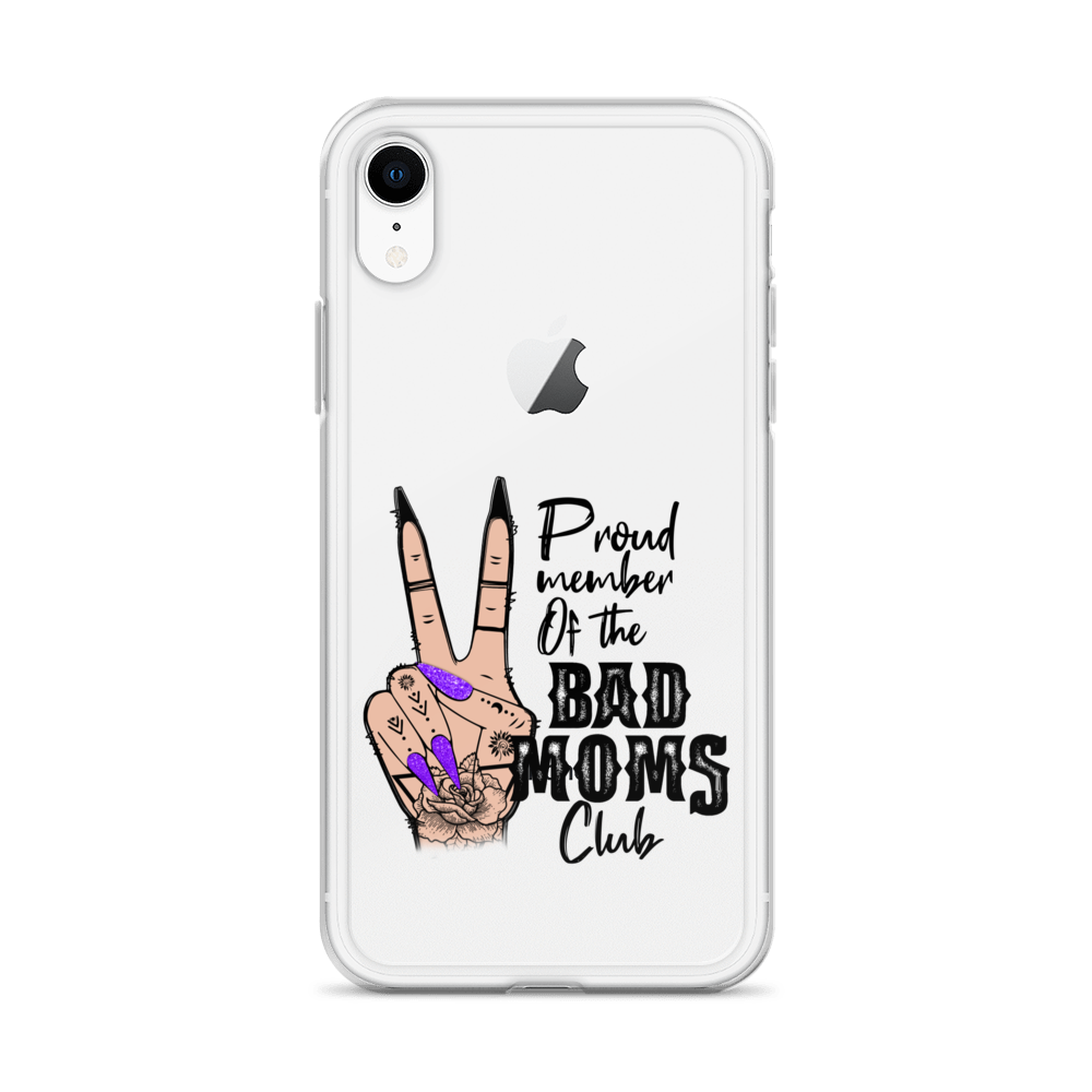 Proud Member Of The Bad Moms Club Clear Case for iPhone®