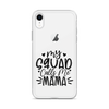 My Squad Calls Me Mama Clear Case for iPhone®