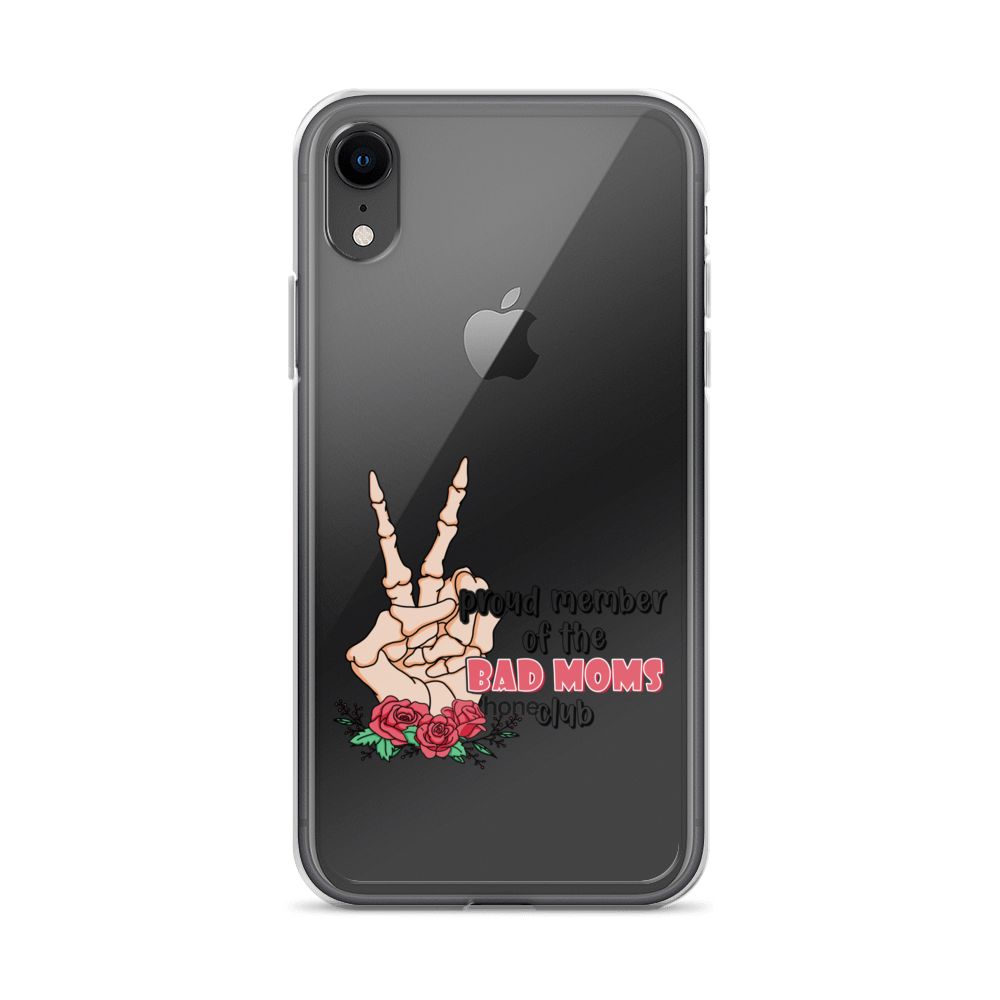 Proud Member Of The Bad Moms Club Clear Case for iPhone®