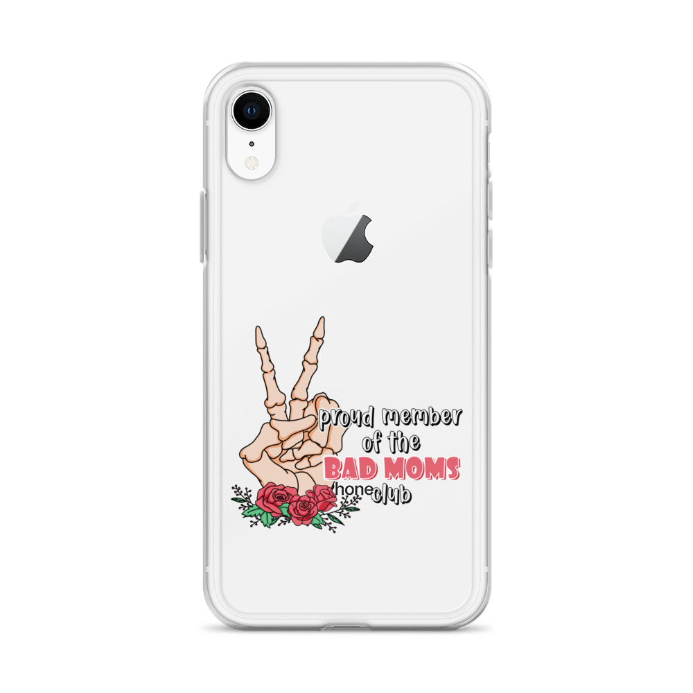 Proud Member Of The Bad Moms Club Clear Case for iPhone®