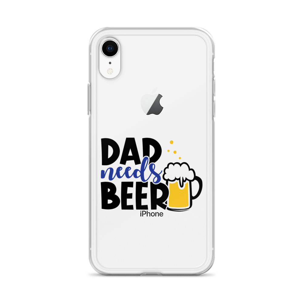 Dad Needs Beer Clear Case for iPhone®