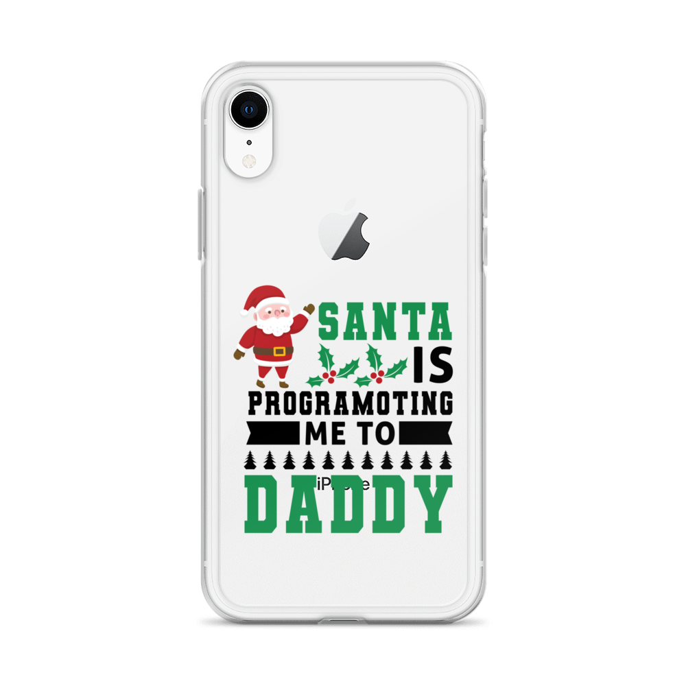 Santa Is Programoting Me To Daddy Clear Case for iPhone®