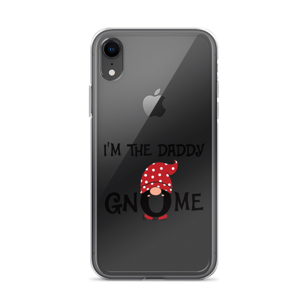 I'm The Daddy Gnome Clear Case for iPhone®