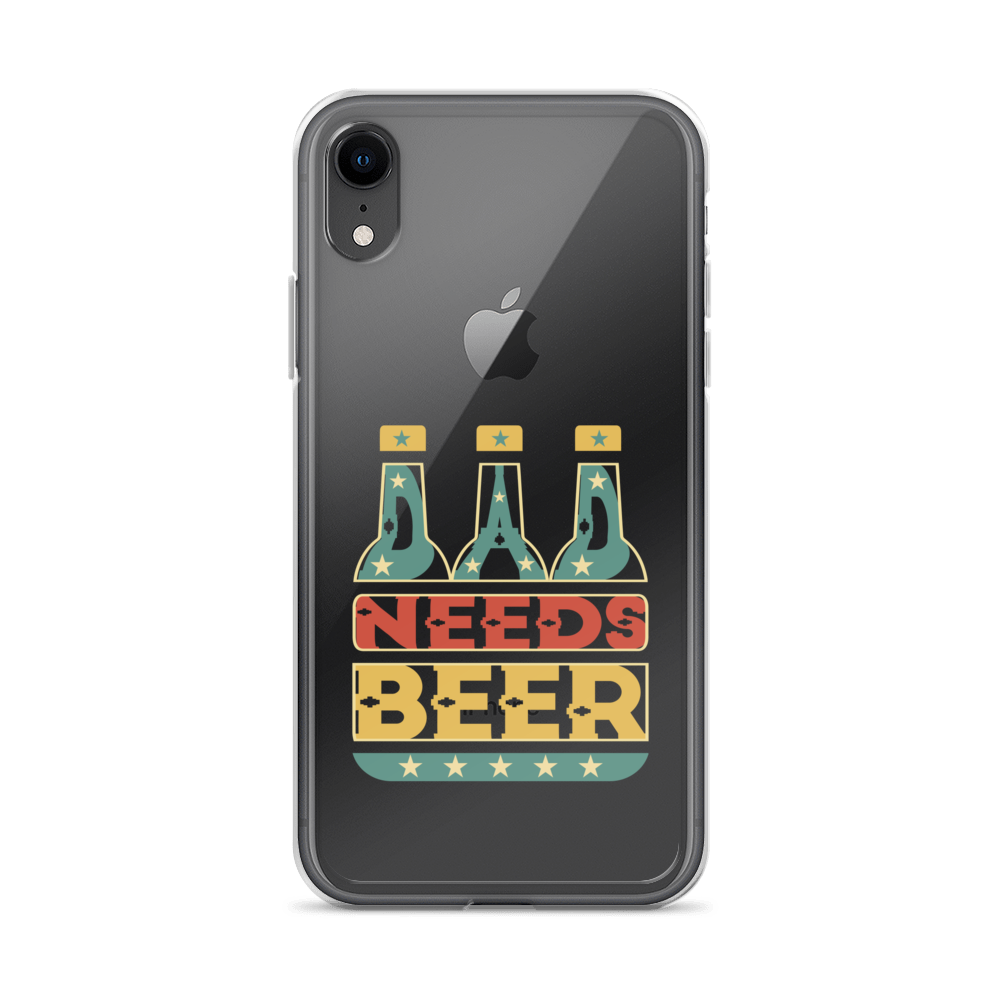 Dad Needs Beer Clear Case for iPhone®