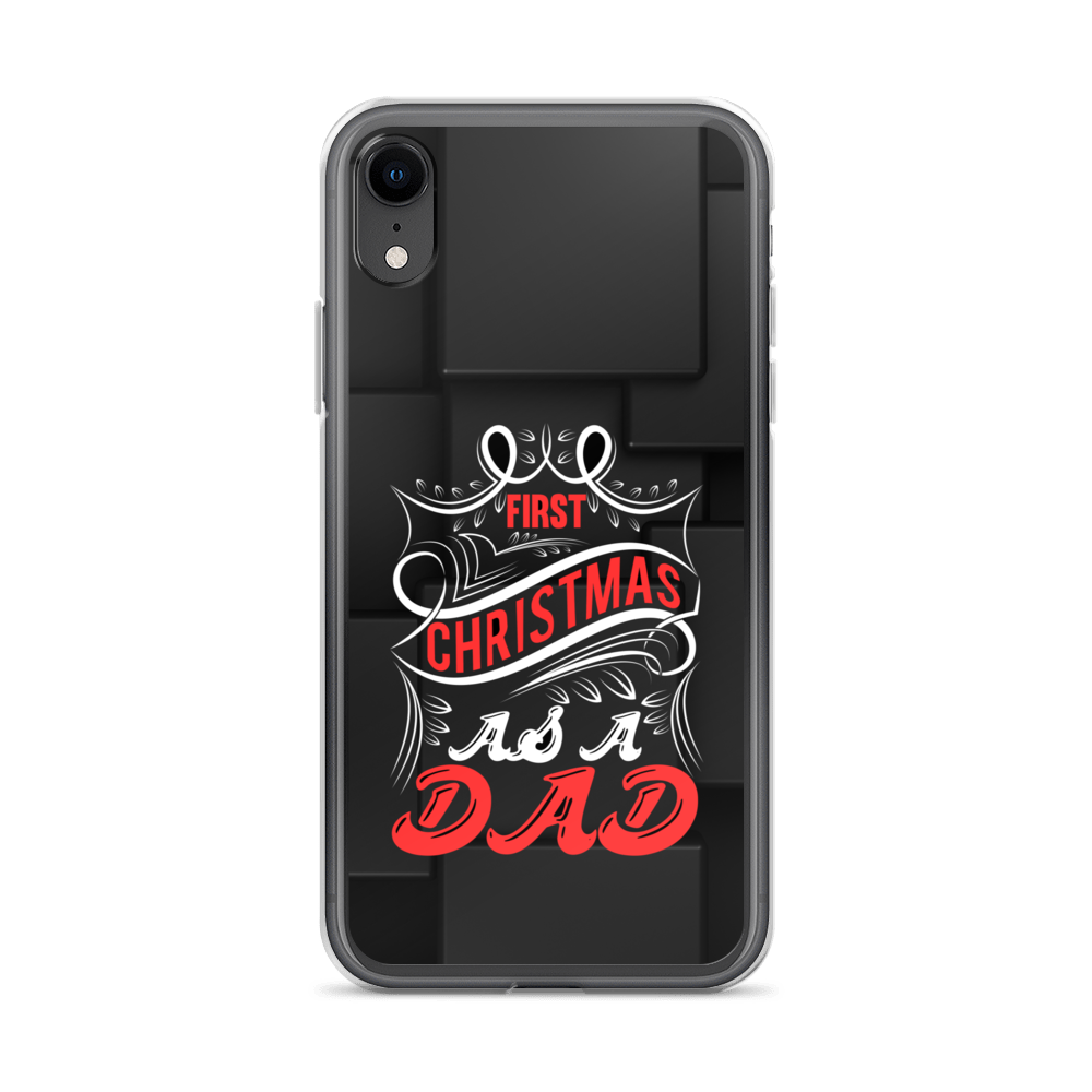 First Christmas As a Dad Clear Case for iPhone®