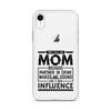 They Call Me Mom Because Partner In Crime Makes Me Sound Like A Bad Influence Clear Case for iPhone®